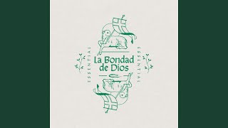 La Bondad de Dios [upl. by Enined65]