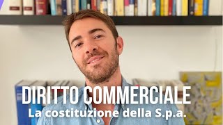 Diritto commerciale La costituzione della società per azioni [upl. by Nivlam419]