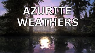 Azurite Weathers by Jonny Wang  Skyrim SE Modding [upl. by Natalia]