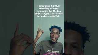 The Sarkodie Otan Over Stonebwoy Overlord conversation And The Lord Kenye Is bigger than sarkodie [upl. by Anujra]