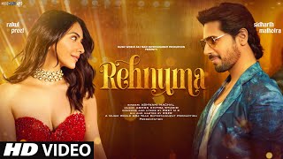 New Song 2024 Rehnuma  New Hindi Song  Sidharth Malhotra  Rakul Preet Singh  Romantic Song [upl. by Yentterb647]