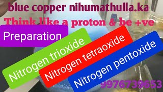 Preparation of nitrogen trioxide Nitrogen tetraoxide and Nitrogen pentaoxide [upl. by Tegdig14]