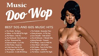 Doo Wop Music of the 1950s and 1960s 💝 Best 50s and 60s Music Hits Collection [upl. by Nwaf]