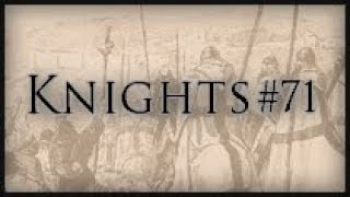 Knights Hospitaller Ep 71 [upl. by Alyakem]