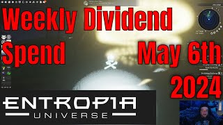 Lorespades Entropia Universe Weekly Dividend Spend May 6th 2024 [upl. by Ahsenac]