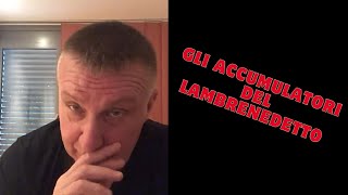 Gli ACCUMULATORI del LAMBRENEDETTO [upl. by Rector]