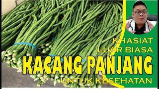 KHASIAT KACANG PANJANG UNTUK KESEHATAN [upl. by Lucille]