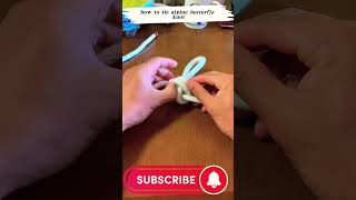 how to tie alpine butterfly knot knot fishing diy craft challenge toys [upl. by Sadnac]