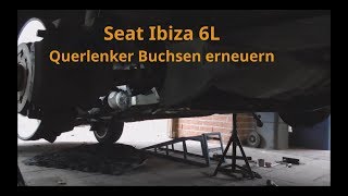 Seat Ibiza 6L 19 TDI Querlenker Buchsen erneuern [upl. by Xenos681]