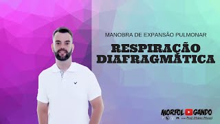 Manobras de Expansão Pulmonar Respiração Diafragmática [upl. by Norb414]