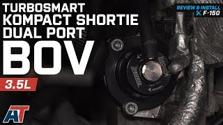 20112012 F150 Turbosmart Kompact Shortie Dual Port BOV 35L EcoBoost Review amp Install [upl. by Nirroc]