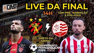 SPORT X NÁUTICO  CAMPEONATO PERNAMBUCANO 2024  FINAL  Préjogo narração e pósjogo  Cast FC [upl. by Gibby]