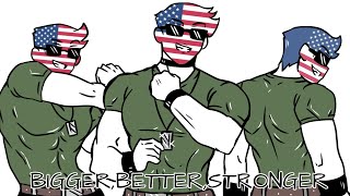 BiggerBetterStronger Meme Countryhumans [upl. by Phiona]