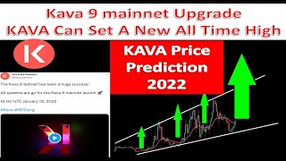 Kava 9 mainnet Upgrade  KAVA Can Set A New All Time High  KAVA Price Prediction 2022 [upl. by Frazer]