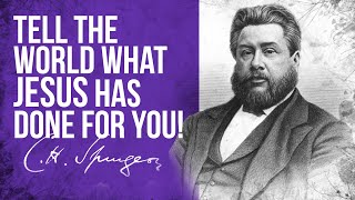 Tell it All Mark 513  CH Spurgeon Sermon [upl. by Etteyniv515]