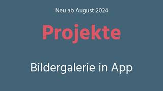 Projekte  Bildergalerie in App [upl. by Ahtanaram478]