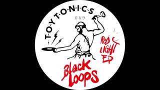 Black Loops  Red Light [upl. by Rizzi]