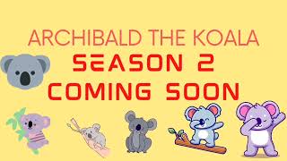 Archibald The Koala Season 2 Preview mlb [upl. by Misa]