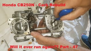 Honda CB250N Carb Rebuild Where do all the bits go Will it run Superdream rebuild project part 47 [upl. by Mihalco718]