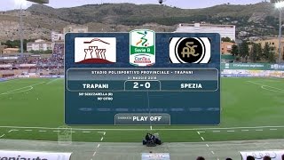 Highlights TrapaniSpezia 20 Semifinale Ritorno PlayOff SerieB 310516 ©TrapaniCalcioit [upl. by Claiborne]