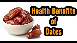 10 Health Benefits of Dates for Your Health [upl. by Esbensen98]