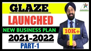 Glaze New Business Plan 20212022 Part1  MLM With Dhananjay  For Joining 9264902253 [upl. by Mensch]