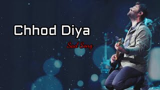 Chhod Diya Lyrics  Arijit Singh Kanika Kapoor  Baazaar [upl. by Ahsiuqel]