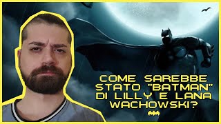 E SE QUESTO FILM FOSSE ESISTITO  Batman Anno Uno di Lana e Lilly Wachowski [upl. by Margeaux960]