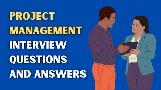 Project Management Interview Questions And Answers [upl. by Helsie850]