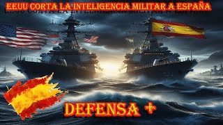 Impacto de la Decisión de EEUU de Cortar la Inteligencia Militar a España Defensa [upl. by Pendergast279]