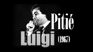 Luigi  Pitie 1967 [upl. by Hawkins]