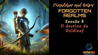 Forgotten Realms  Phandelver and Below The Shattered Obelisk  Sessão 8 [upl. by Assele447]