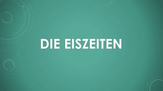 Die Eiszeiten einfach und kurz erklärt [upl. by Eiramoj]