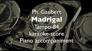 quotMadrigalquot Ph Gaubert Tempo84 for Flute and Piano Piano accompaniment karaokescore [upl. by Jaime]