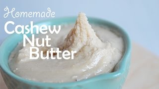 Homemade cashew nut butter [upl. by Ahtennek380]