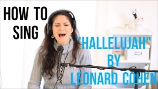 How to Sing quotHALLELUJAHquot by Leonard Cohen [upl. by Grantham148]