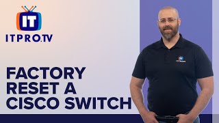 How to Reset Cisco Switch Back to Factory Default  ITProTV [upl. by Ynafetse]