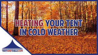 Using Heaters For Your Party Tents in Cold Weather  Tips and Tricks [upl. by Blainey]