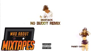 MoStack ft J Hus amp Paigey Cakey  No Buddy REMIX realmostack MadExclusive [upl. by Bilicki730]