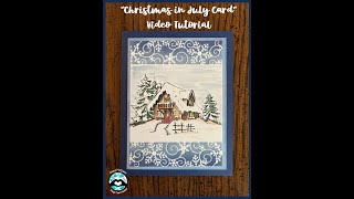 quotChristmas in July Cardquot Video Tutorial [upl. by Emilie]