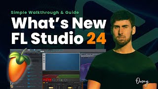 FL Studio 24  Walkthrough of all Important NEW Features Plugins amp Everything you NEED to know [upl. by Gilbertine380]