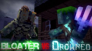 Bloater Vs Drowned  Minecraft Animation  The Last Of Us vs Minecraft Sequel [upl. by Pallaten657]