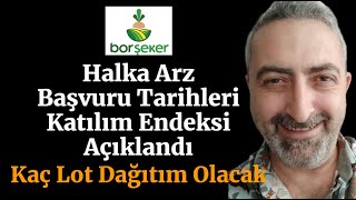 Bor Şeker Halka Arz Başvuru Tarihleri Açıklandı borsk Kaç Lot Dağıtım Olur [upl. by Willing730]