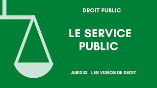 La notion de service public  Les éléments constitutifs 2 [upl. by Oretos278]