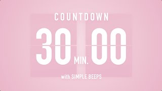 30 Min Countdown Flip Clock Timer  Simple Beeps 🌸🔔 [upl. by Eveleen923]