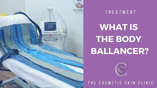 What Is The Body Ballancer And How Does It Work  The Cosmetic Skin Clinic [upl. by Airbmat38]