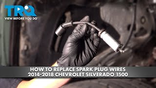 How to Replace Spark Plug Wires 20142018 Chevrolet Silverado 1500 [upl. by Isolt321]