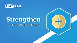 Strengthen  LSAT Logical Reasoning [upl. by Ettigdirb210]