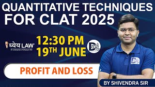 Quantitative Techniques CLAT 2025  Profit and Loss [upl. by Irfan]