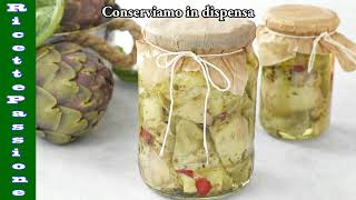 Carciofi sottolio ricetta tipica calabrese gustosissimi  Ricette che Passione [upl. by Ripp]